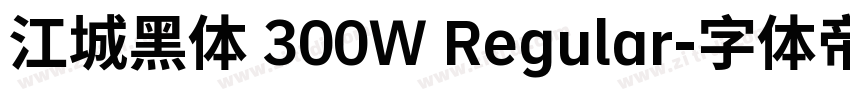 江城黑体 300W Regular字体转换